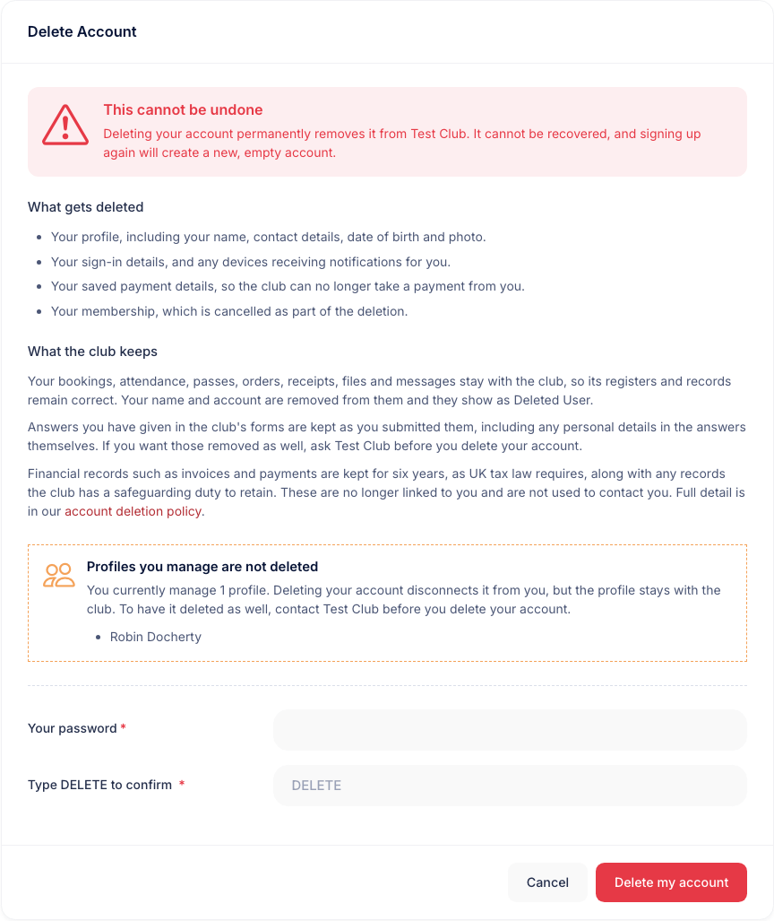 The Delete Account page showing a red This cannot be undone panel, lists of what gets deleted and what the club keeps, an amber notice naming a managed profile, and password and confirmation fields above a Delete my account button